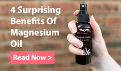 4 Surprising Benefits of Magnesium Oil